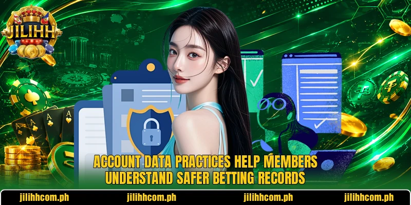 Account data practices help members understand safer betting records