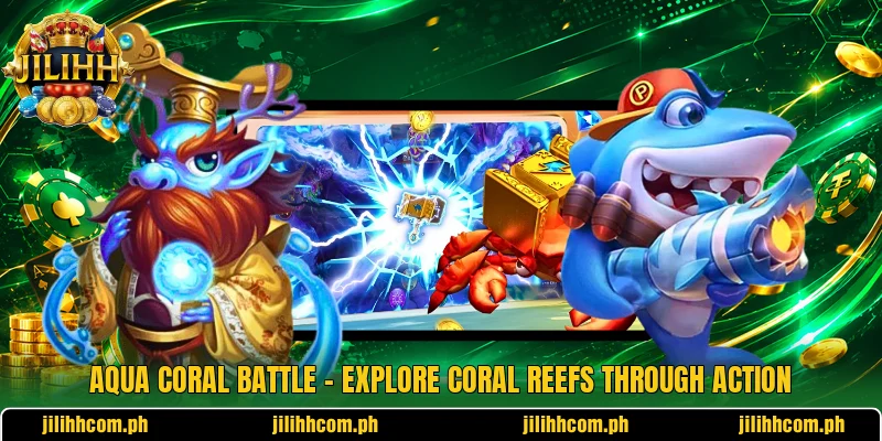 Aqua Coral Battle – Explore Coral Reefs Through Action