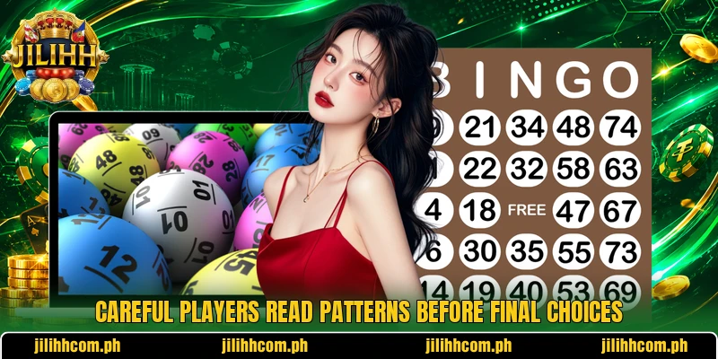 Careful players read patterns before final choices