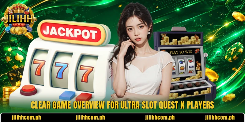 Clear game overview for Ultra Slot Quest X players