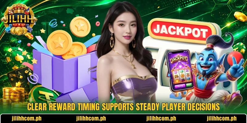 Clear reward timing supports steady player decisions