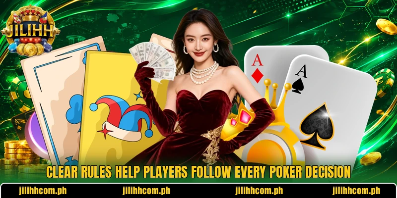 Clear rules help players follow every poker decision