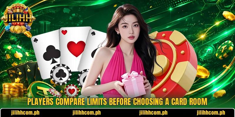 Players compare limits before choosing a card room