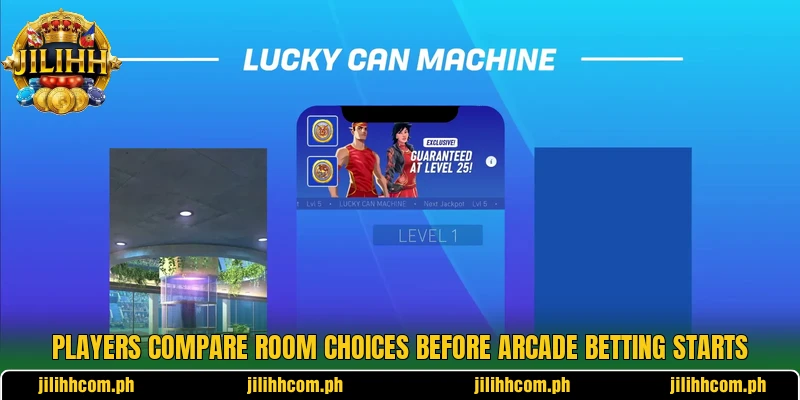 Players compare room choices before arcade betting starts Players compare room choices before arcade betting starts