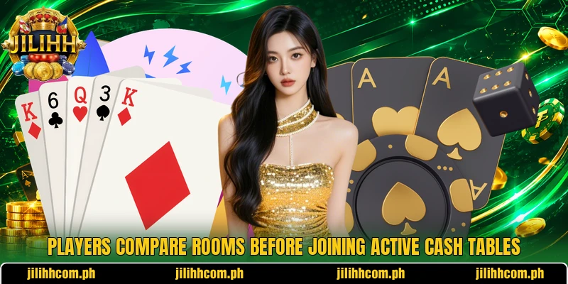 Players compare rooms before joining active cash tables