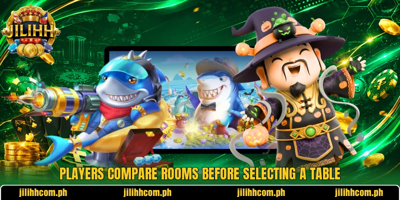 Players compare rooms before selecting a table
