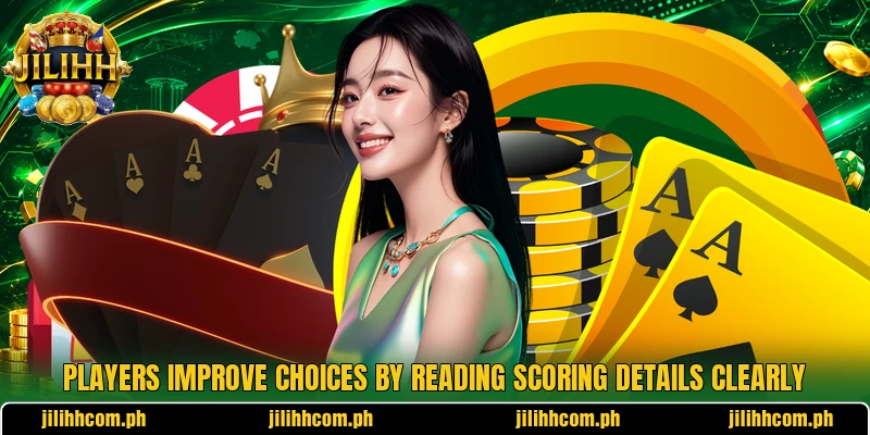Players improve choices by reading scoring details clearly