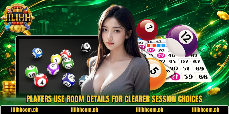 Players use room details for clearer session choices Players use room details for clearer session choices