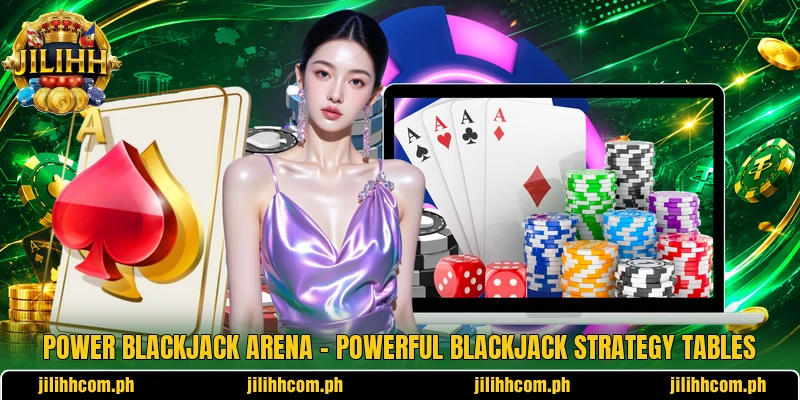 Power Blackjack Arena – Powerful Blackjack Strategy Tables 2 Power Blackjack Arena – Powerful Blackjack Strategy Tables