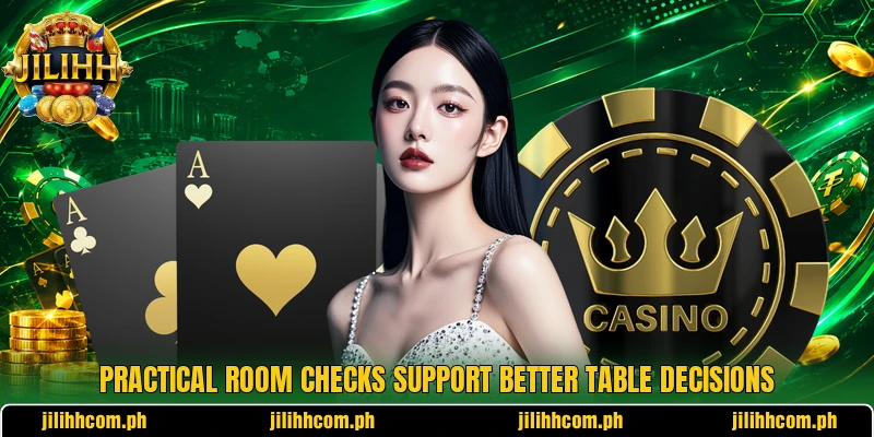 Practical room checks support better table decisions Practical room checks support better table decisions