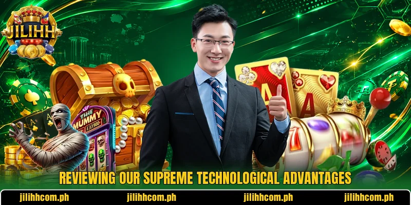 Reviewing our supreme technological advantages