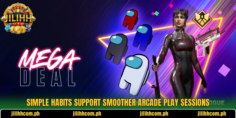 Simple habits support smoother arcade play sessions Simple habits support smoother arcade play sessions