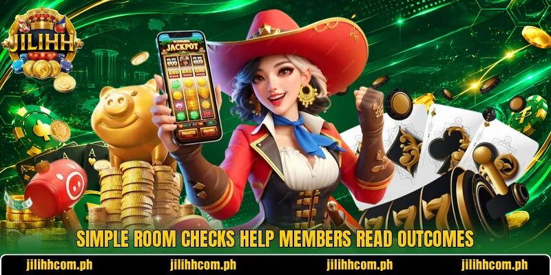 Simple room checks help members read outcomes