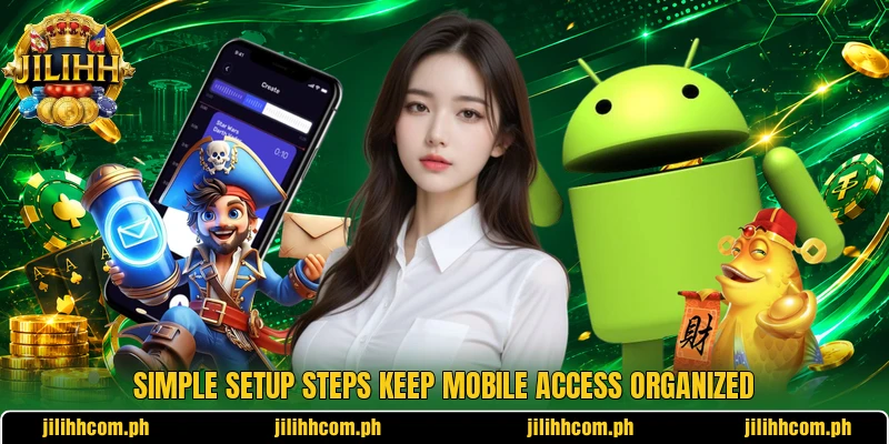 Simple setup steps keep mobile access organized